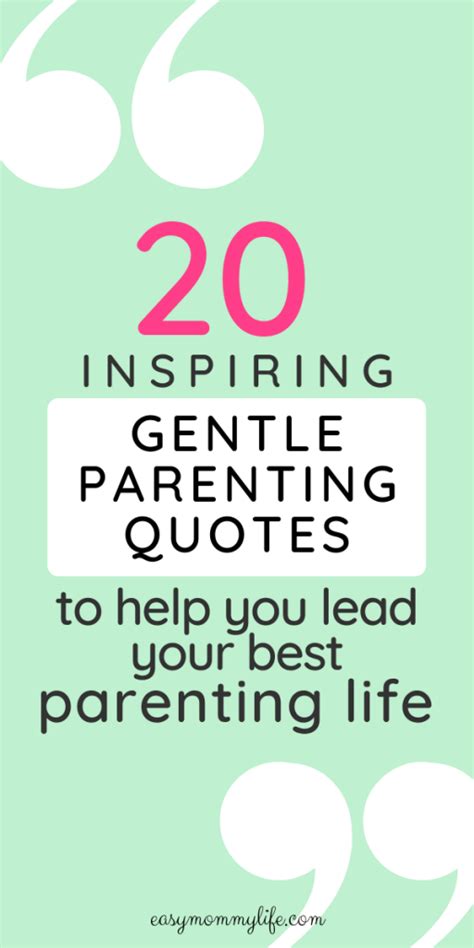 20 Inspiring Gentle Parenting Quotes Easy Mommy Life