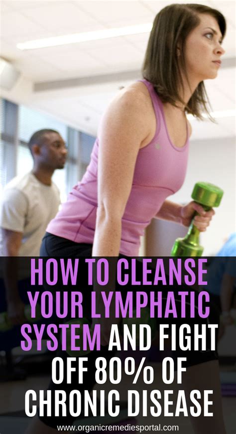 How To Cleanse Your Lymphatic System And Fight Off 80 Of Chronic