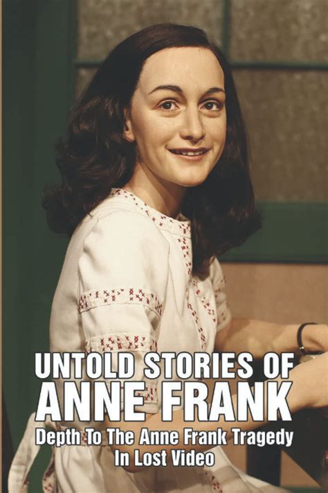 Buy Untold Stories Of Anne Frank Depth To The Anne Frank Tragedy In