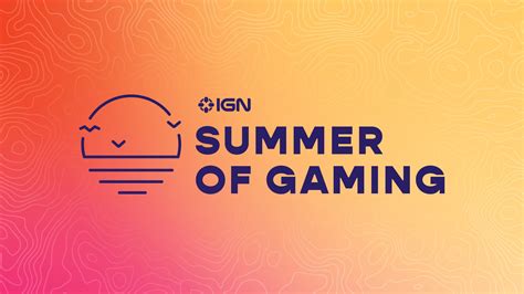 Ign Summer Of Gaming Returns This June