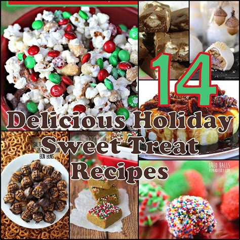 14 Delicious Holiday Sweet Treat Recipes By Blush Fawn Sweet Treats Recipes Delicious Treat