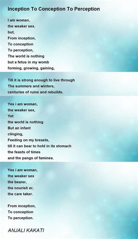 Inception To Conception To Perception Poem By Anjali Kakati Poem Hunter