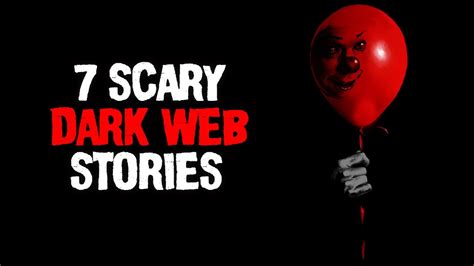 7 Scary Dark Web Stories Creepypasta Scary Story Youtube