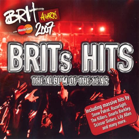 Brits Hits The Album Of The Year 2007 2007 Cd Discogs