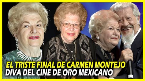 La Vida Y El Triste Final De Carmen Montejo Una Diva Del Cine De Oro
