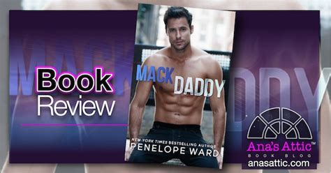 Book Review Mack Daddy By Penelope Ward Ana S Attic Book Blog