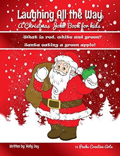 Laughing All The Way A Christmas Joke Book For Kids By Holly Day