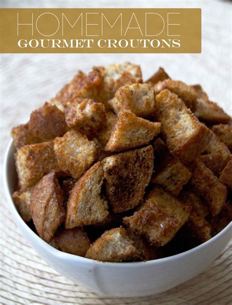 How To Make Gourmet Homemade Croutons Yummy Food Recipes Gourmet