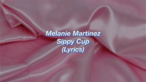 Melanie Martinez Sippy Cup Lyrics Youtube