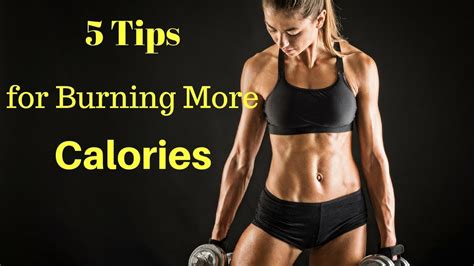 Tips For Burning More Calories Starting Today Youtube