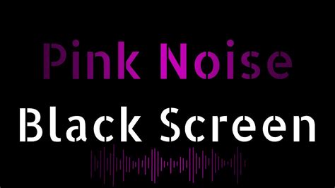 Pink Noise Black Screen 10 Hours Deep Sleep And Relaxation Youtube