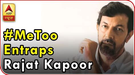 Rajat Kapoor Accused Of Sexual Harassment Actor Issues Apology Abp News Youtube