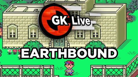 Gk Live Earthbound Youtube