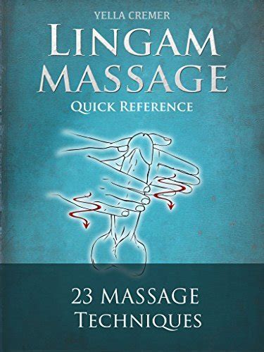 Lingam Massage Quick Reference 23 Massage Techniques With Drawings By Yella Cremer Goodreads
