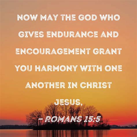 Romans 155 Now May The God Who Gives Endurance And Encouragement Grant