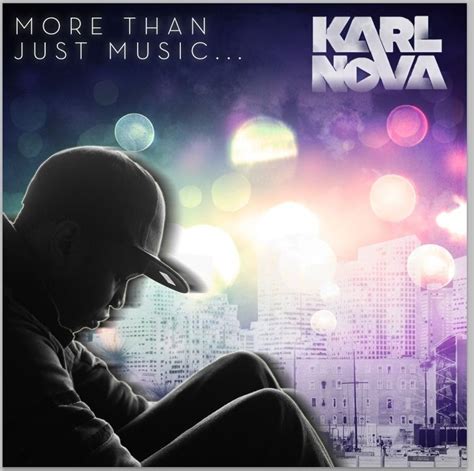 Karl Nova Leaks Special Dubstep Remix Of More Than Just Music With