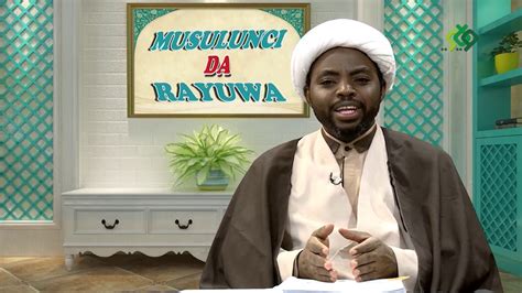 Zan rayuwa dake by latest boy. MUSULUNCI DA RAYUWA (7) ALWILAYAH TV HAUSA - YouTube