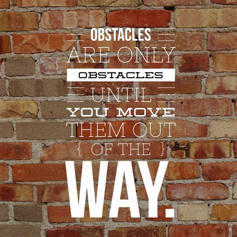 Life Has Many Obstacles Quotes