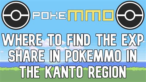 Pokemmo Where To Find Exp Share In Kanto Region Pokemmo How To Get