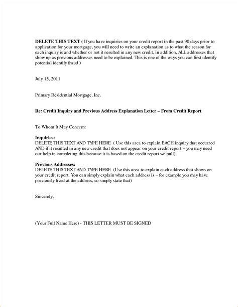 Following letter of explanation sample will guide in detailed manner about how to write letter of explanation. Letter Of Explanation for Credit Inquiries Template ...