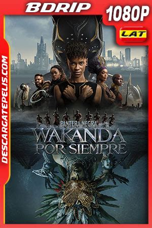 Pantera Negra Wakanda Por Siempre 2022 1080p BDRip Latino