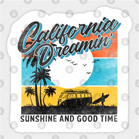 California Dreamin California Sticker Teepublic Au