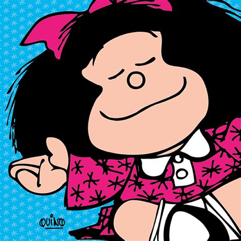 Quino Caricaturista MAFALDA Bienvenidos A Mi Blog QUINO MAFALDA