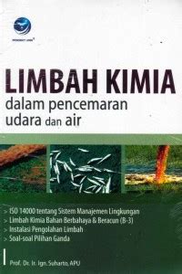 Check spelling or type a new query. Open Library - Limbah Kimia dalam Pencemaran Udara dan Air