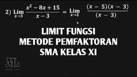 Limit Fungsi Metode Pemfaktoran Matematika SMA Kelas XI 2 YouTube