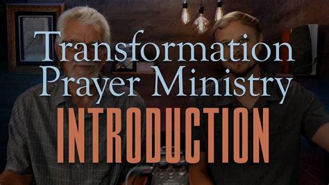 An Introduction To Transformation Prayer Ministry Youtube