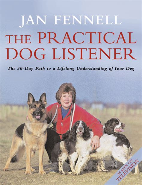 Jan Fennell The Practical Dog Listener The 30 Day Path To A Lifelong