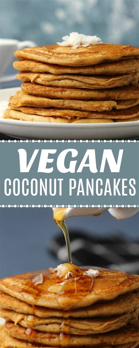 Deliciously Simple Vegan Coconut Pancakes Light And Fluffy And Perfect