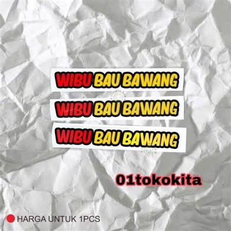 Stiker Cutting Wibu Bau Bawang Sticker Cuting Wibu Bau Bawang Viral Lazada Indonesia