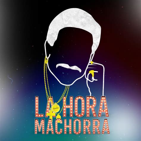 21 Hay Un Nuevo Machorro By La Hora Machorra Podchaser