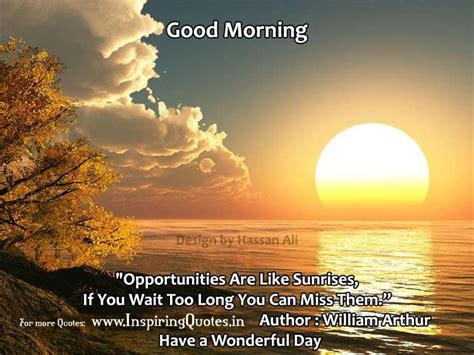 Quotes do have beautiful impacts on the mind of every individual. Good morning Inspirational Quotes - Good Morning Quote | Beautiful sunrise, Beautiful sunset ...