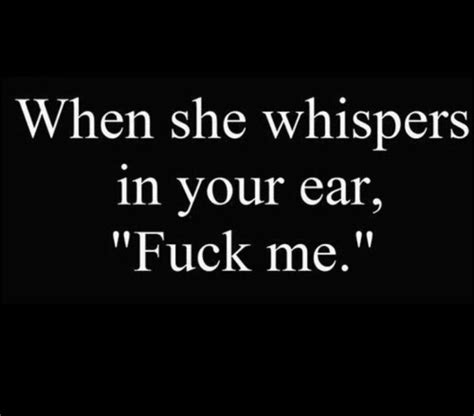 whisper in your ear fuck me me quotes laughter texts tumblr love sayings amor