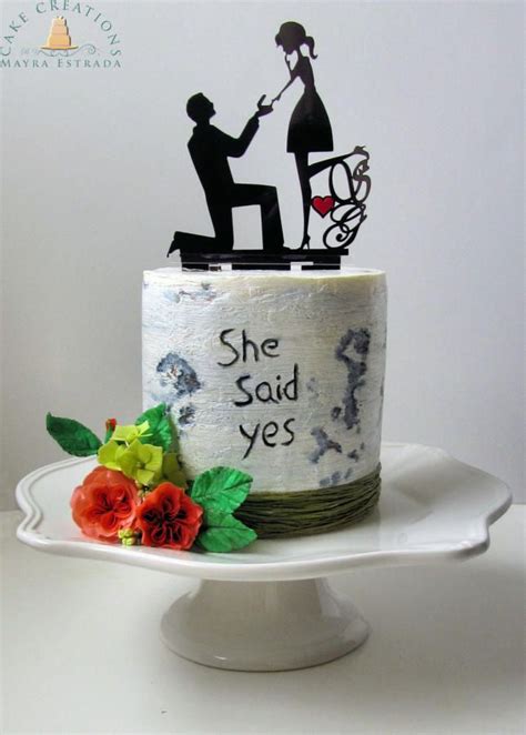 She Said Yes Cake By Cake Creations By Me Mayra Estrada Amazing