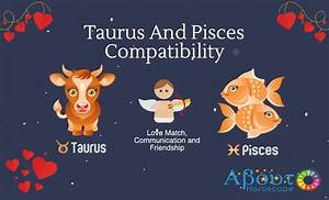 Taurus And Pisces Compatibility And Love Match