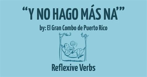 El Gran Combo No Hago Mas Na - Y no hago más na' by El Gran Combo: Spanish Song to Practice Reflexive
