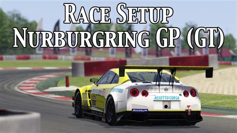 Assetto Corsa Race Setup Nissan GT R GT3 Nurburgring GP GT Base
