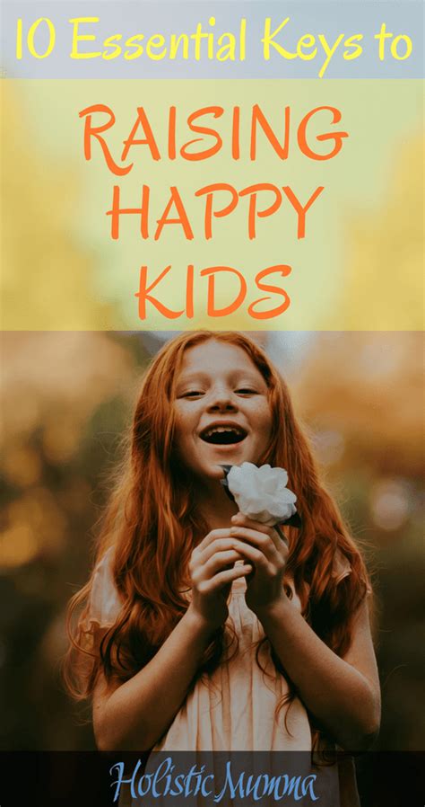 So We All Want Our Kids To Be Happy Right Raising Happy Kids Is No