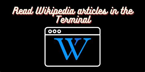 Read Wikipedia Articles In The Terminal Linuxfordevices