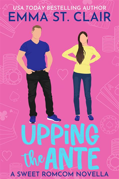 upping the ante by emma st clair goodreads