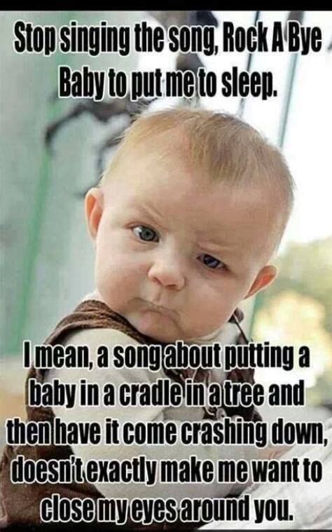 Its True Those Lyrics Are Not Reassuring Funny Babies Funny Kids