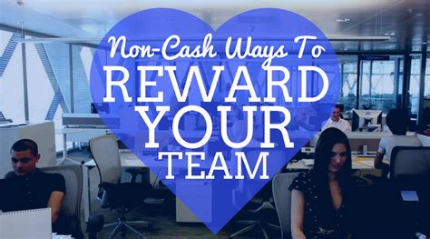 Non Cash Ways To Reward Your Team Including 54 Specific Ideas