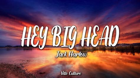 Jack Harlow Hey Big Head Lyrics Youtube