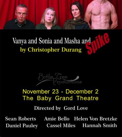 Vanya And Sonia And Masha And Spike Kingston Grand Theatre