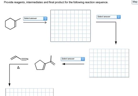 Solved Provide Reagents Intermediates And Final Product For