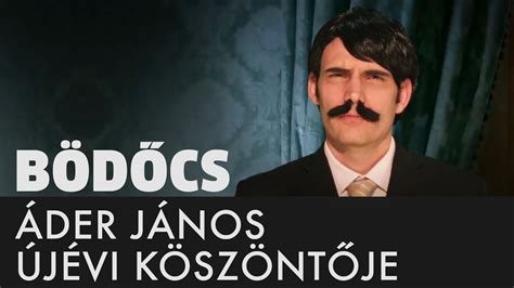 Maybe you would like to learn more about one of these? Bödőcs: Áder János újévi beszéde - YouTube