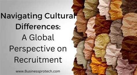 Navigating Cultural Differences A Global Perspective On Recruitment